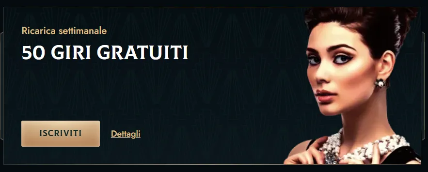 Ricarica settimanale: 50 giri gratuiti
